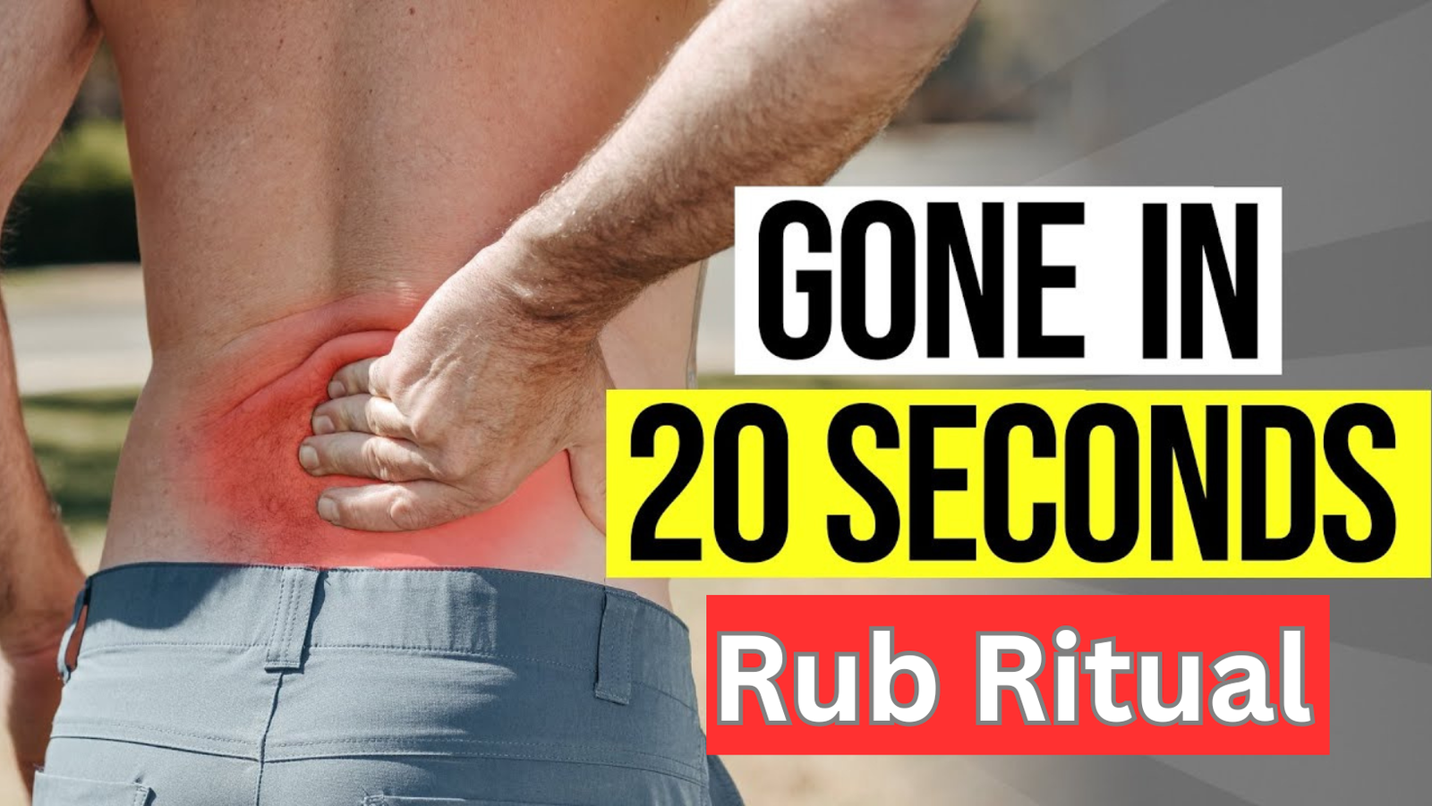 20 second rub ritual for back pain