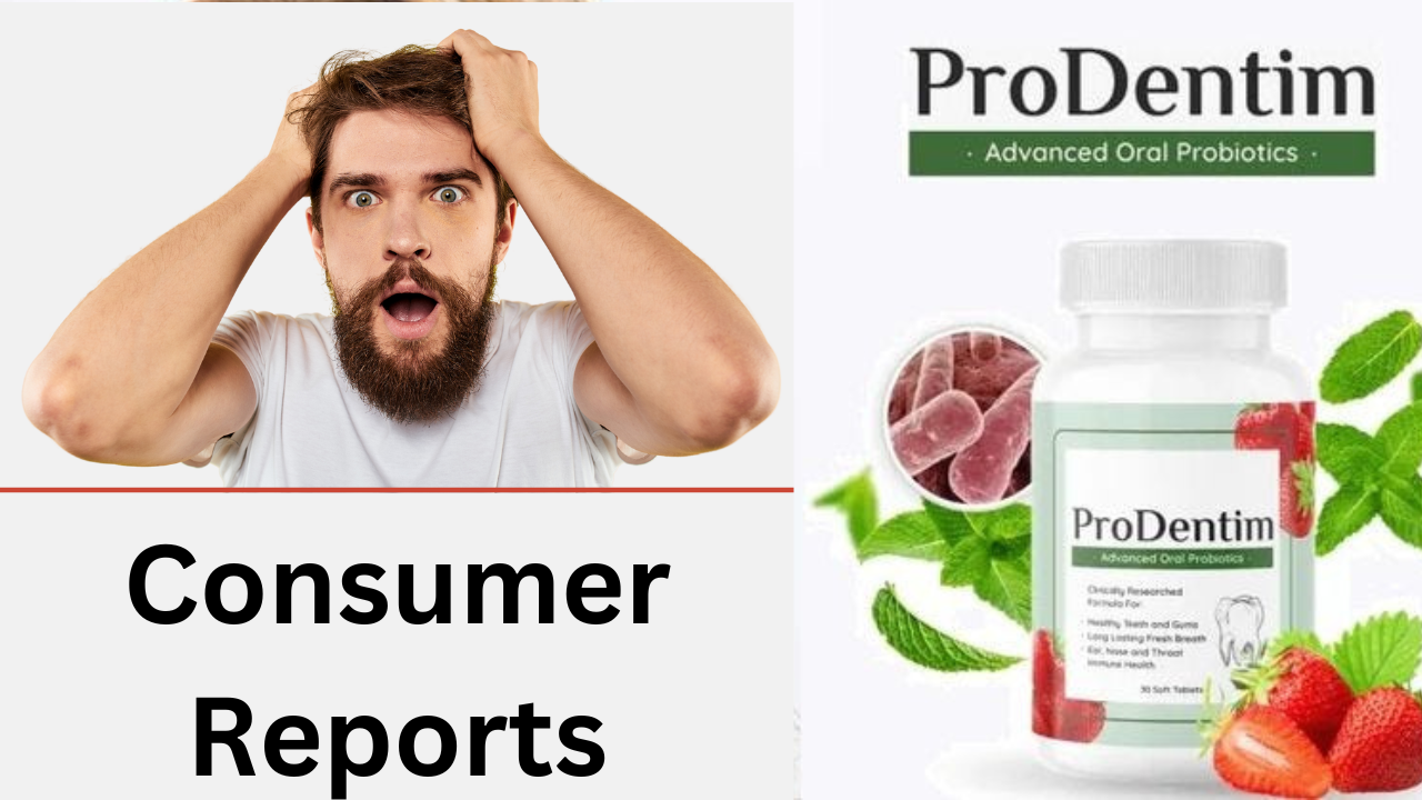 Prodentim Reviews Consumer Reports